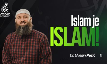 ISLAM JE ISLAM! – Dr. Elvedin Pezić