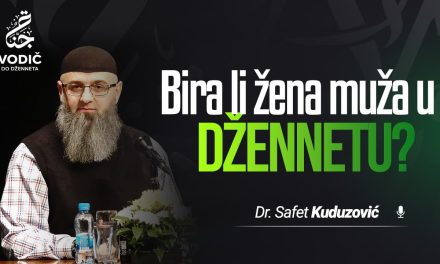 BIRA LI ŽENA MUŽA U DŽENNETU – Dr. Safet Kuduzović