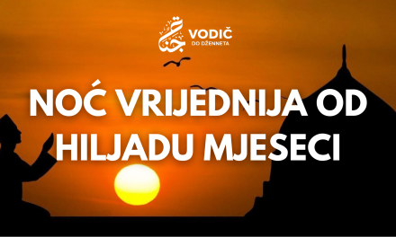 Noć vrijednija od hiljadu mjeseci…