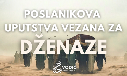 Poslanikova uputstva vezana za dženaze