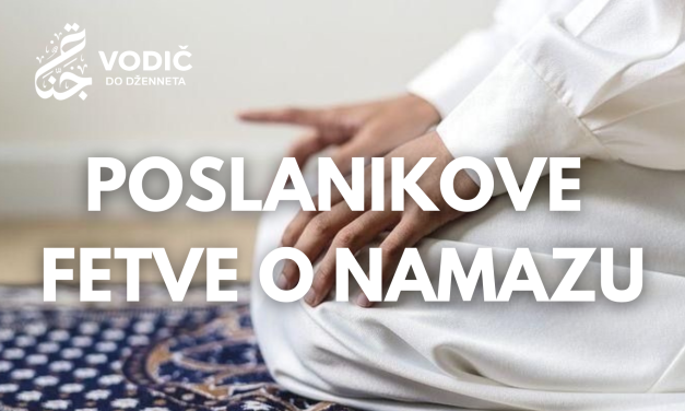 POSLANIKOVE FETVE O NAMAZU