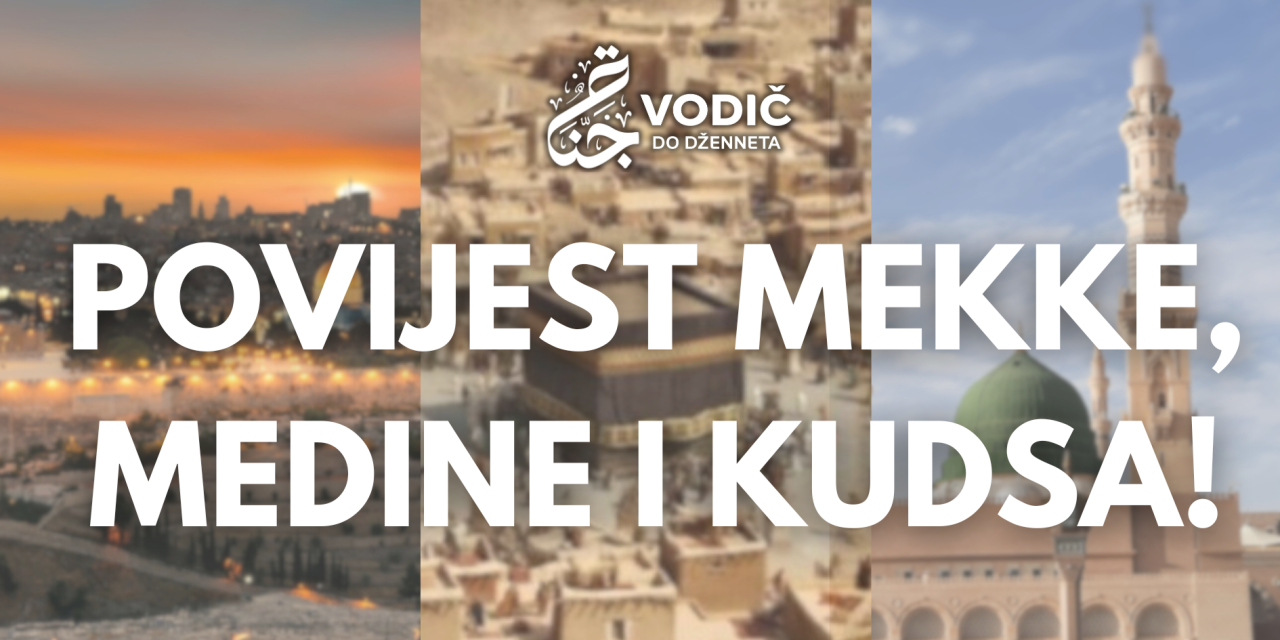 Povijest Meke, Medine i Kudsa