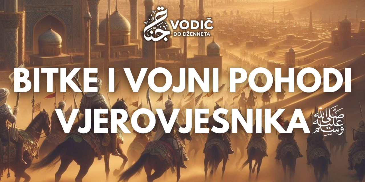 Bitke i vojni pohodi Vjerovjesnika, sallallahu alejhi ve sellem