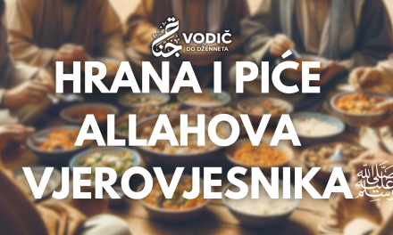 Hrana i piće Allahova Vjerovjesnika, sallallahu alejhi ve sellem