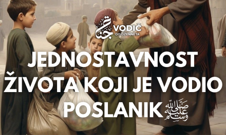 Jednostavnost života koji je vodio Poslanik, sallallahu alejhi ve sellem