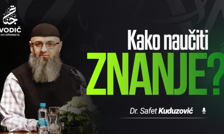 KAKO NAUČITI ZNANJE – Dr. Safet kuduzović