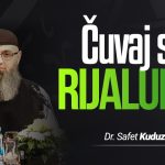 ČUVAJ SE RIJALUKA! – Dr. Safet Kuduzović