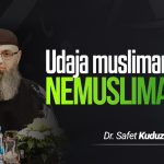 UDAJA MUSLIMANKE ZA NEMUSLIMANA – Dr. Safet Kuduzović