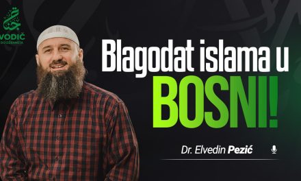 BLAGODAT ISLAMA U BOSNI – Dr. Elvedin Pezić