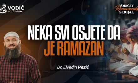 NEKA SVI OSJETE DA JE RAMAZAN – Dr. Elvedin Pezić